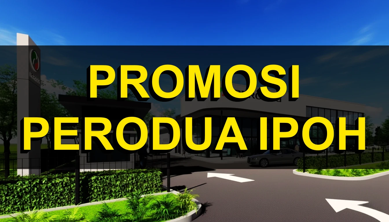 Promosi Perodua Ipoh